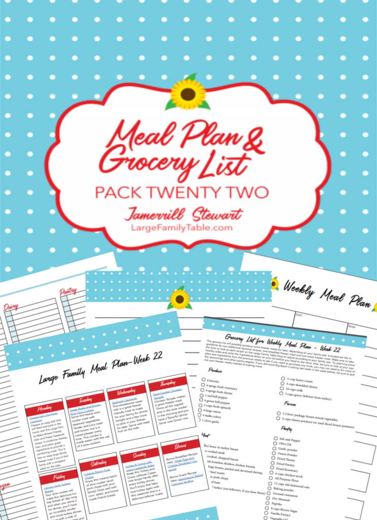 Week 22 Large Family Meal Plan + FREE Grocery List Printables for a Large Family on a Budget