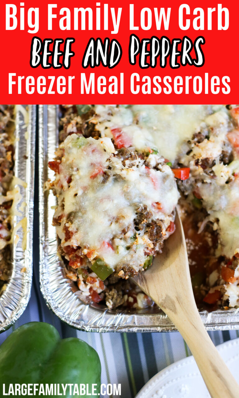 Big Family Low Carb Beef and Peppers Freezer Meal Casserole