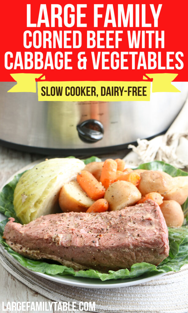 Large Family Corned Beef with Cabbage and Vegetables Dinner | Slow Cooker, Dairy-free