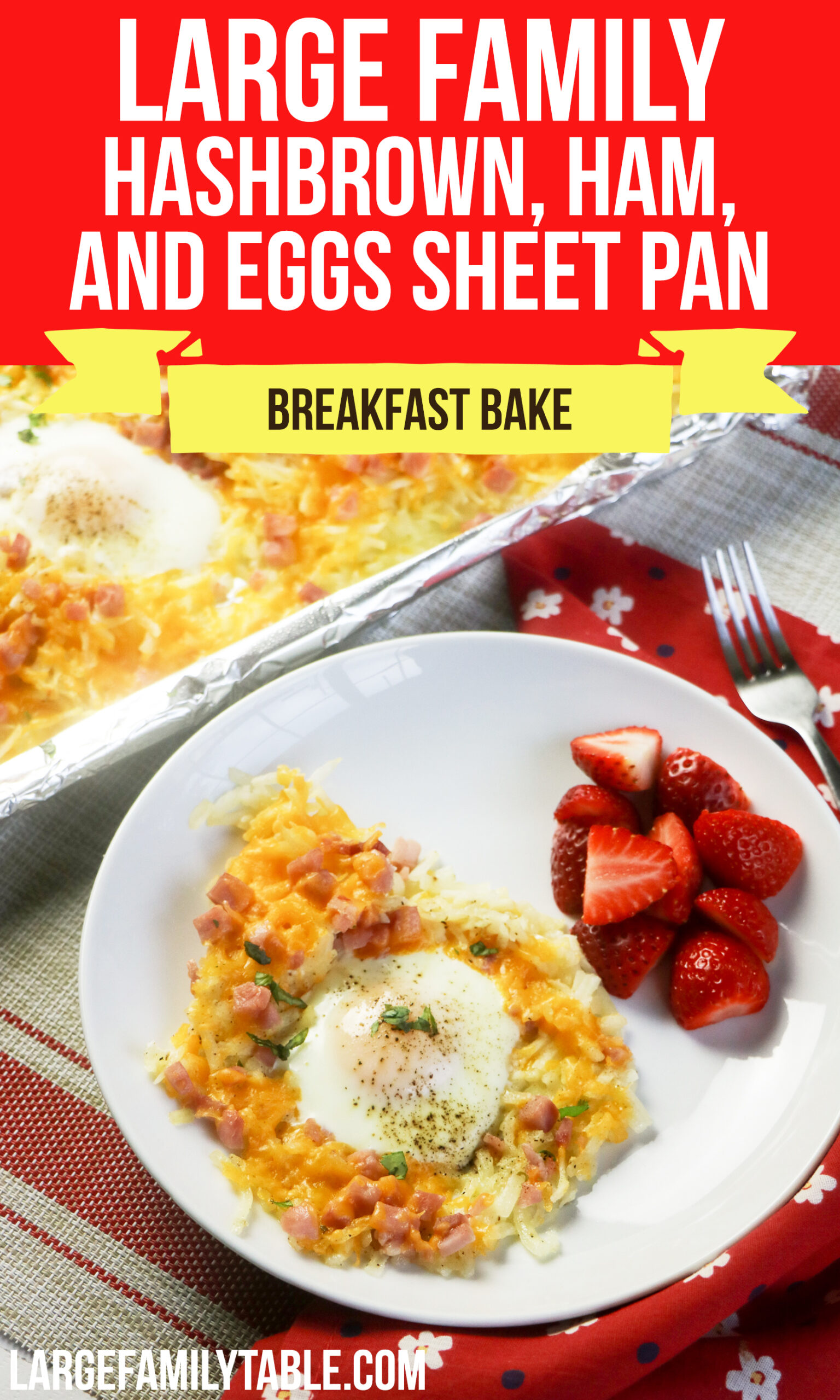 Large Family Hashbrown Ham and Eggs Sheet Pan Breakfast bake