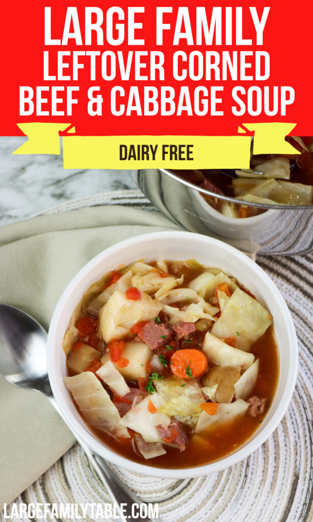 Large Family Leftover Corned Beef and Cabbage Soup, Dairy-free