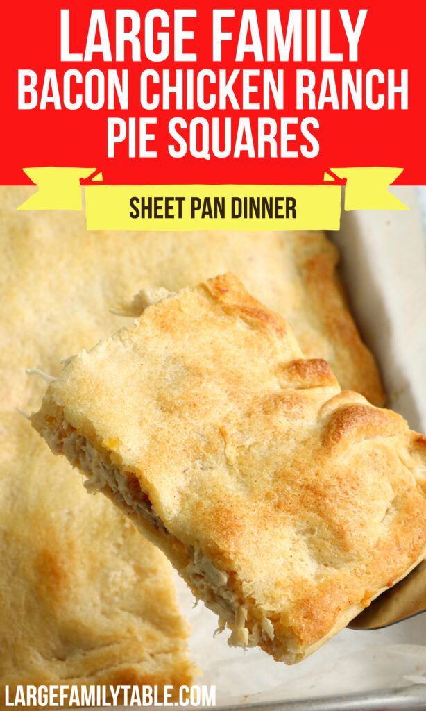 Large Family Bacon Chicken Ranch Pie Squares Dinner | Sheet Pan