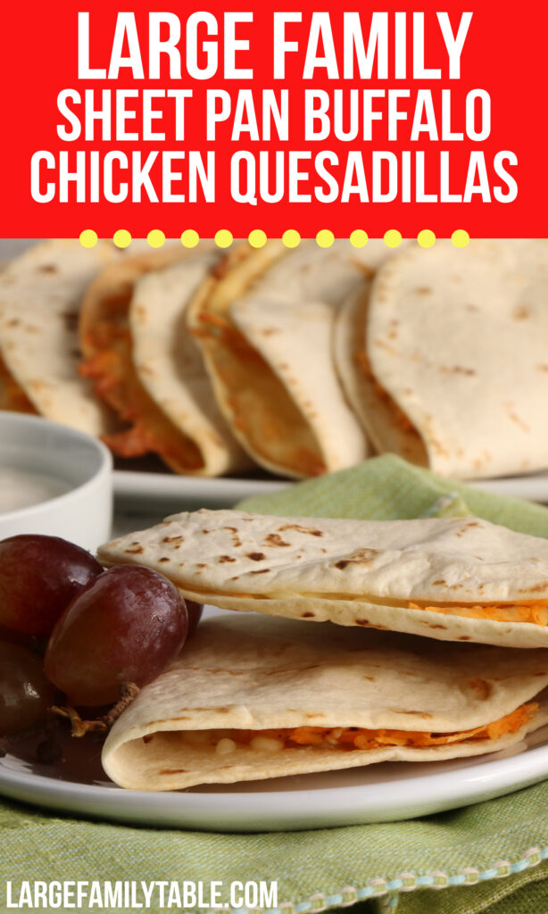 Big Family Buffalo Chicken Quesadillas Sheet Pan Recipe | Lunch or Dinner