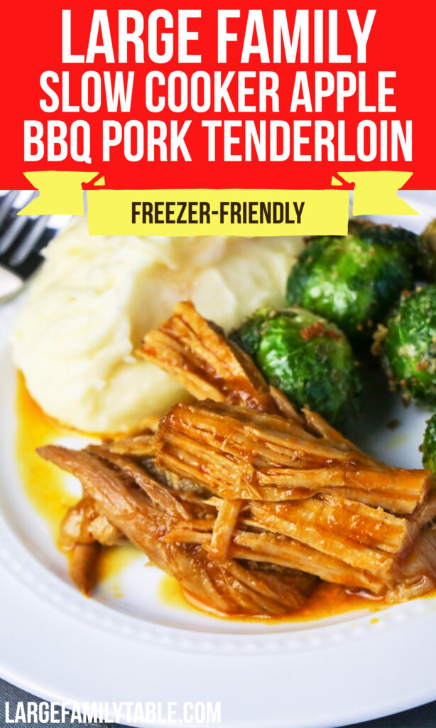 Large Family Apple Barbecue Pork Tenderloin | Slow Cooker Freezer Meal, Dairy-free