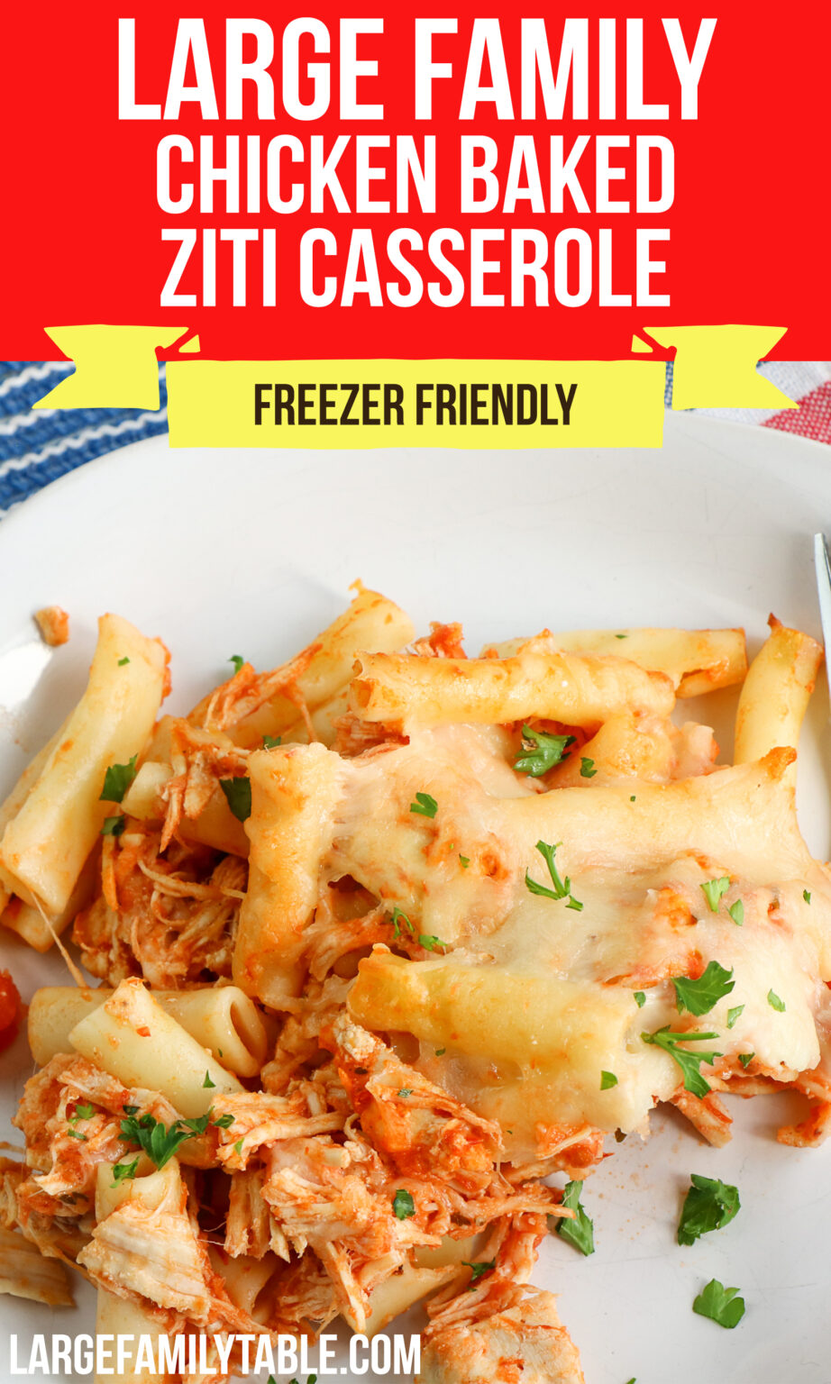 Big Family FreezerFriendly Chicken Baked Ziti Casserole Large Family