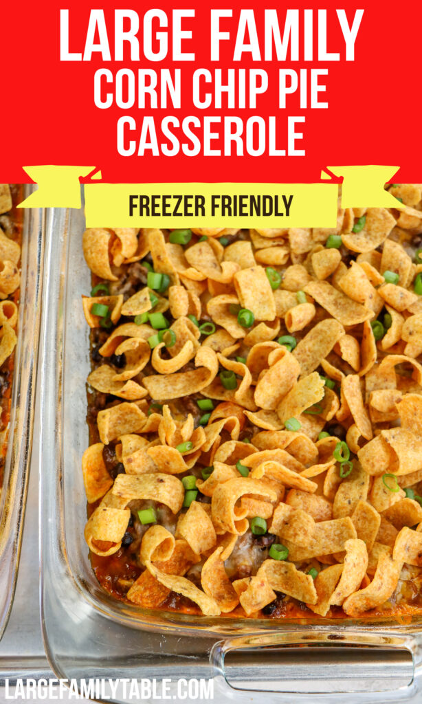 Big Family Corn Chip Pie Casserole | Budget Freezer Meals