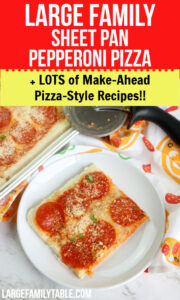 Large Family Sheet Pan Pepperoni Pizza + Lots of Big Family Pizza Style ...