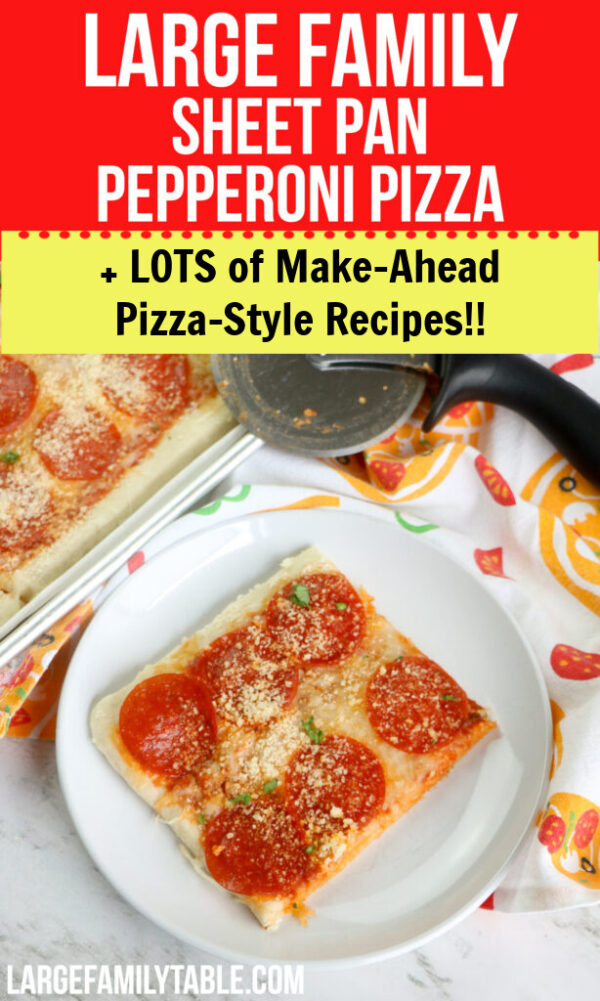 Large Family Sheet Pan Pepperoni Pizza + Lots Of Big Family Pizza Style ...