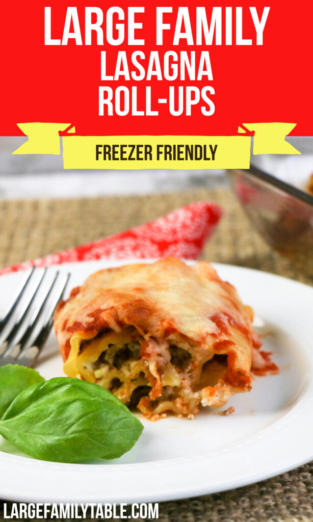 Large Family Lasagna Roll-Ups | Freezer Meal Recipe