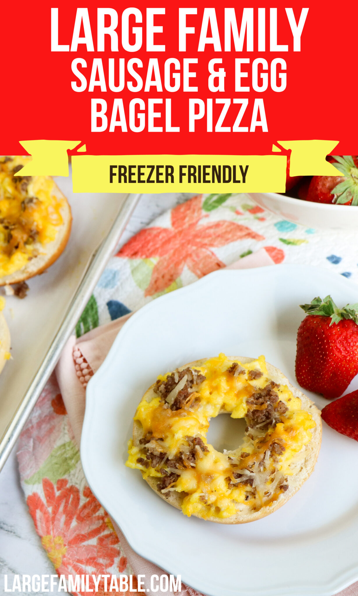 Big Family Sausage & Egg Bagel Pizza MakeAhead, FreezerFriendly