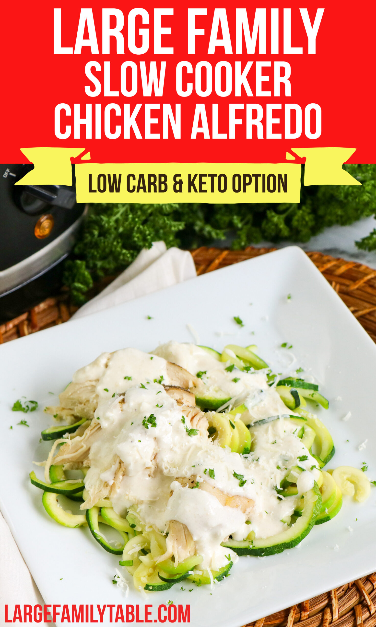 Large Family Slow Cooker Chicken Alfredo