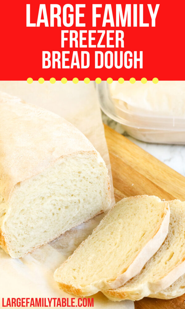 Large Family Freezer Bread Dough (2 Loaves!) Large Family Table