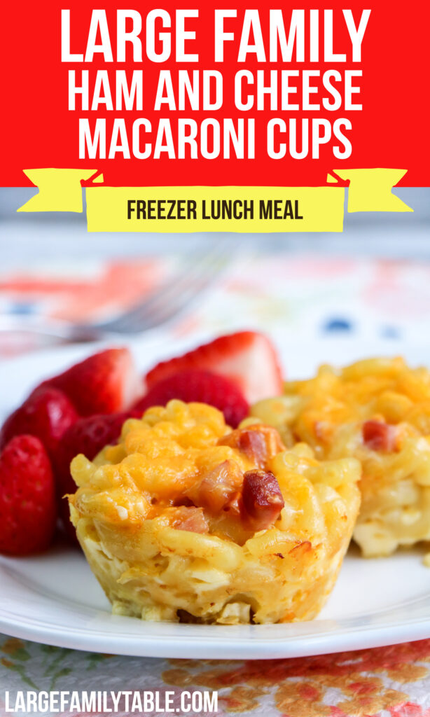 Large Family Ham and Cheese Macaroni Cups | Freezer Lunch Meal