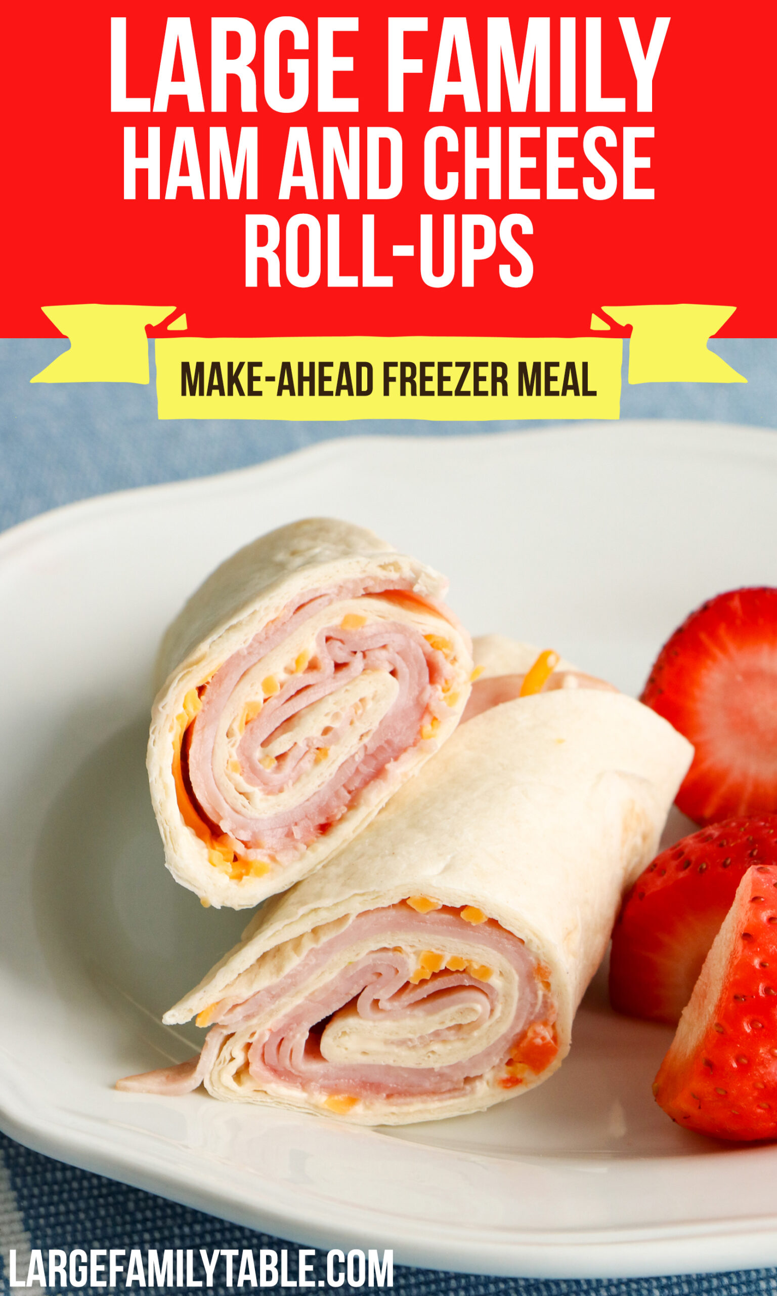 Large Family Ham and Chesse Roll Ups