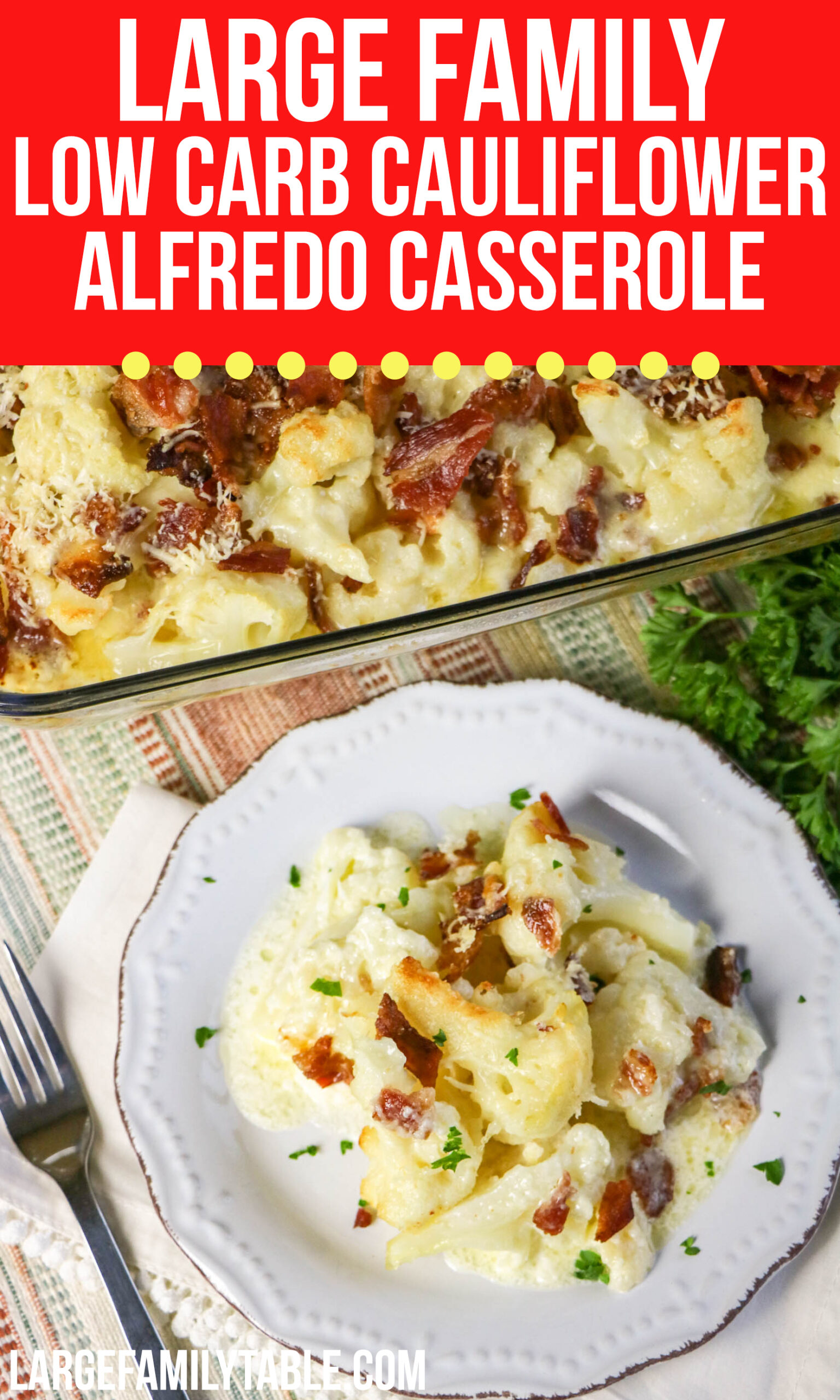Low Carb Cauliflower Alfredo Casserole