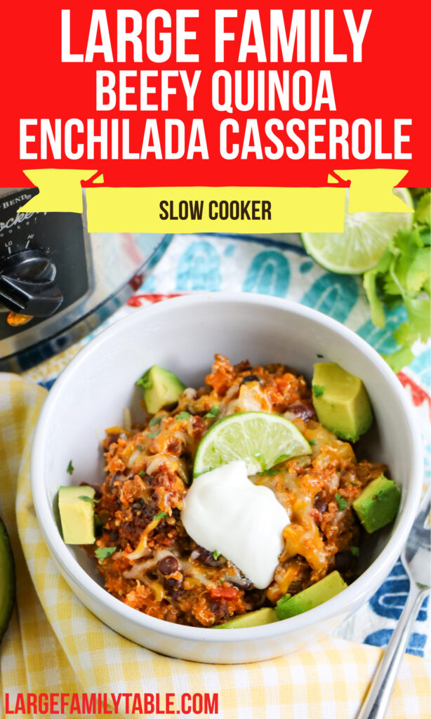 Large Family Slow Cooker Beefy Quinoa Enchilada Casserole