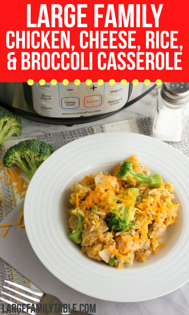 Big Family Chicken, Broccoli, Cheese & Rice Instant Pot Casserole