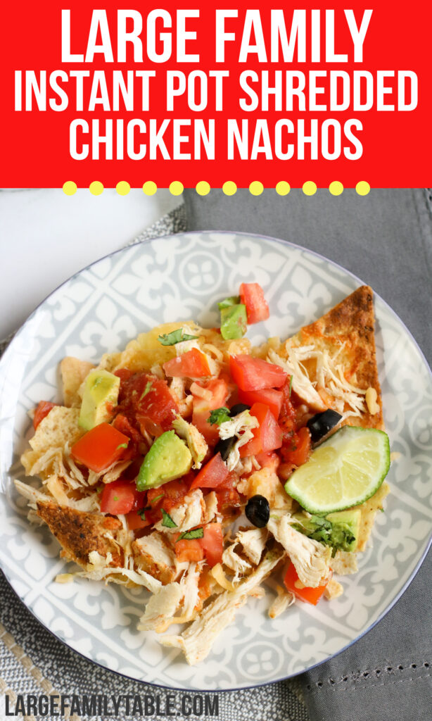 Large Family Shredded Chicken Nachos in the Instant Pot