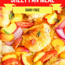 Big Family Chicken and Peaches Sheet Pan Meal | Dairy Free-image