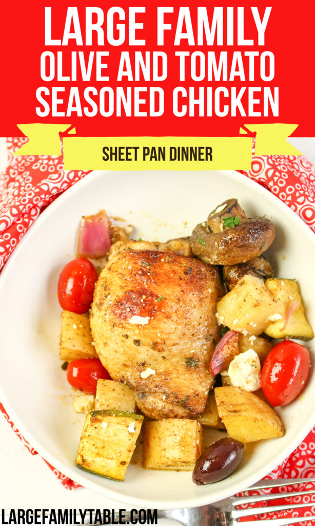 Big Family Olive and Tomato Seasoned Chicken Sheet Pan Dinner | Dairy-Free Option