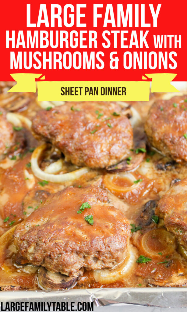 Big Family Sheet Pan Hamburger Steak with Mushrooms and Onions