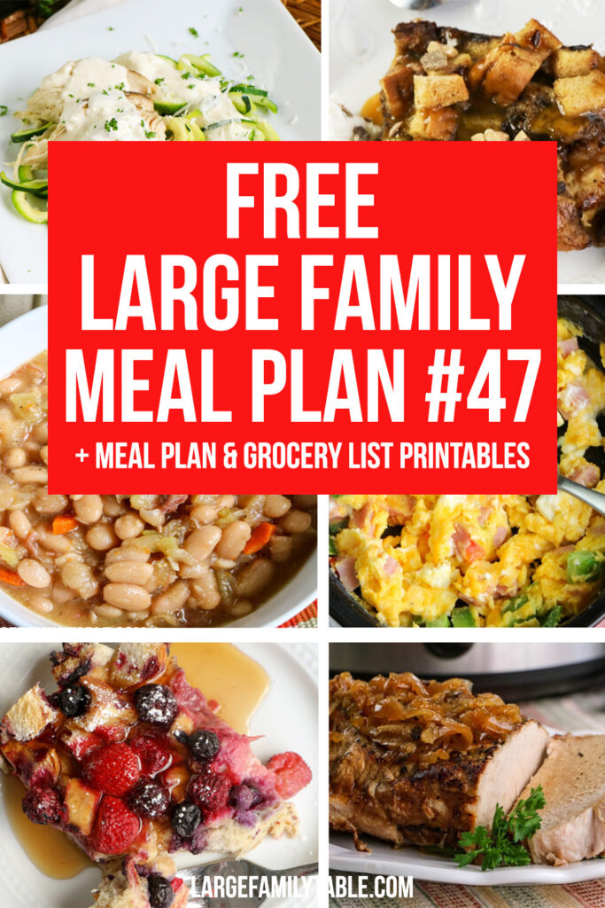 Simple Weekly Large Family Meal Plan 47 + FREE Printable Pack and Grocery List