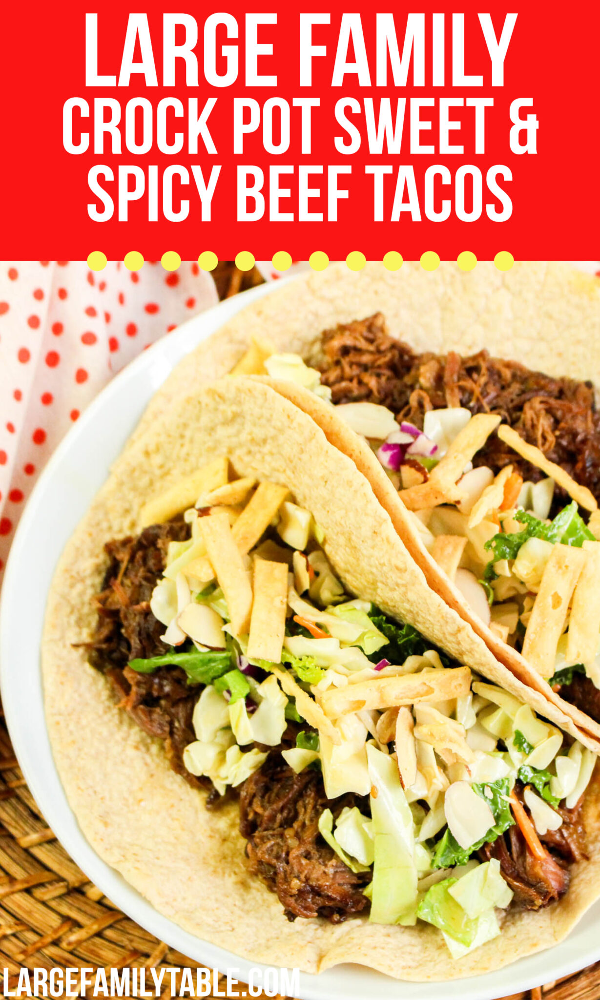 Large Family Crock Pot Sweet & Spicy Beef Tacos Recipe - Large Family Table