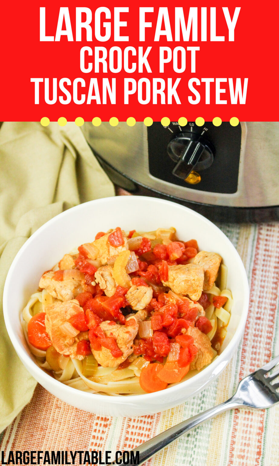 Big Family Crock Pot Tuscan Pork Stew Large Family Table
