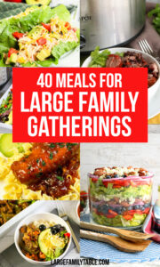 40 Meals for Large Family Gatherings - Large Family Table
