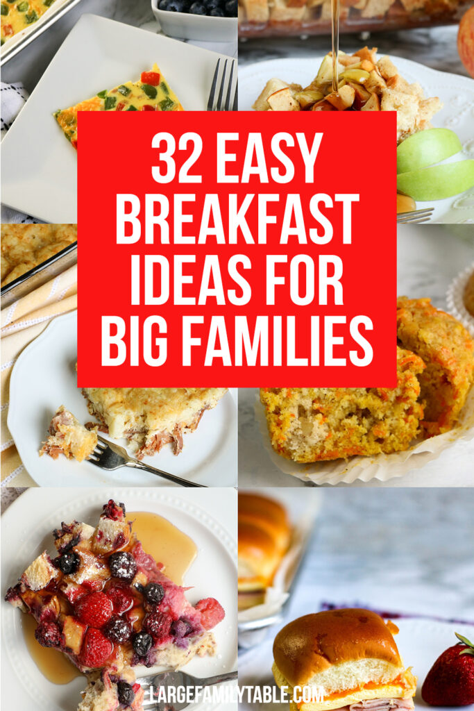 32 Easy Breakfast Ideas for Big Families
