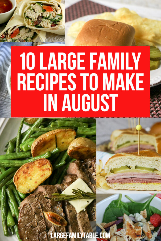10 Large Family Recipes to Make in August