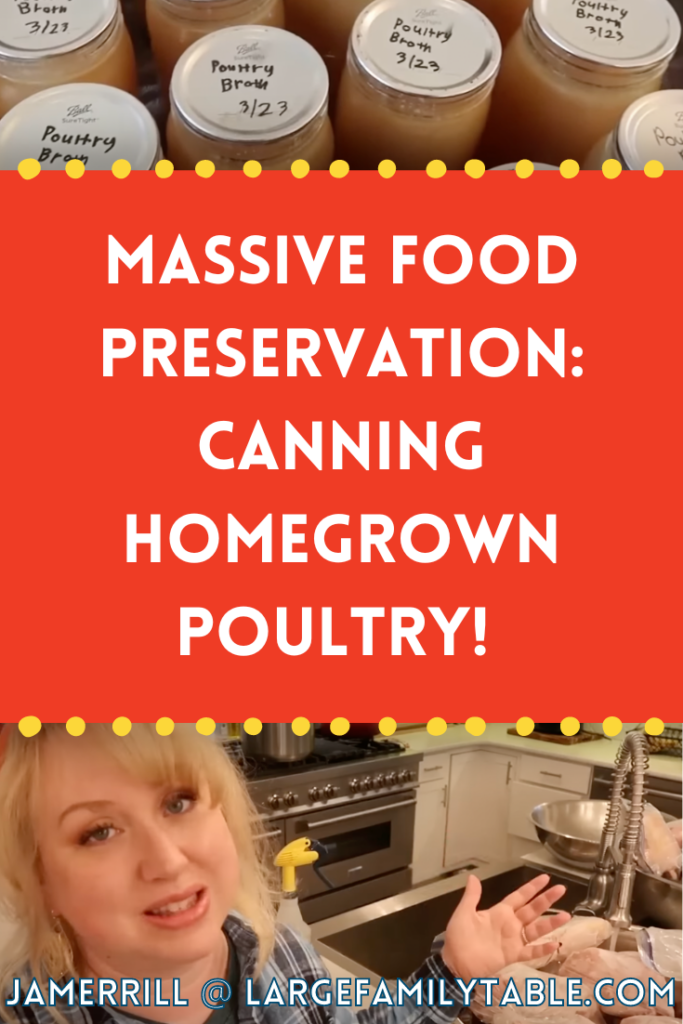 Massive Meat Preservation Day: Canning Homegrown Chicken and Turkey