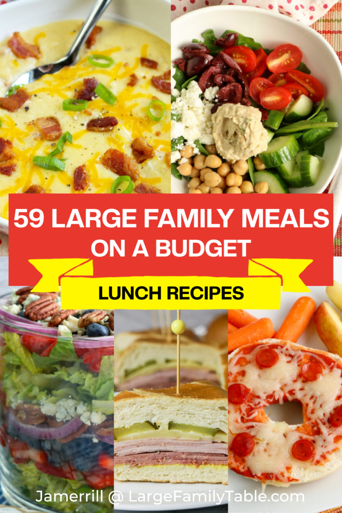 59 Large Family Meals on a Budget Lunch Recipes