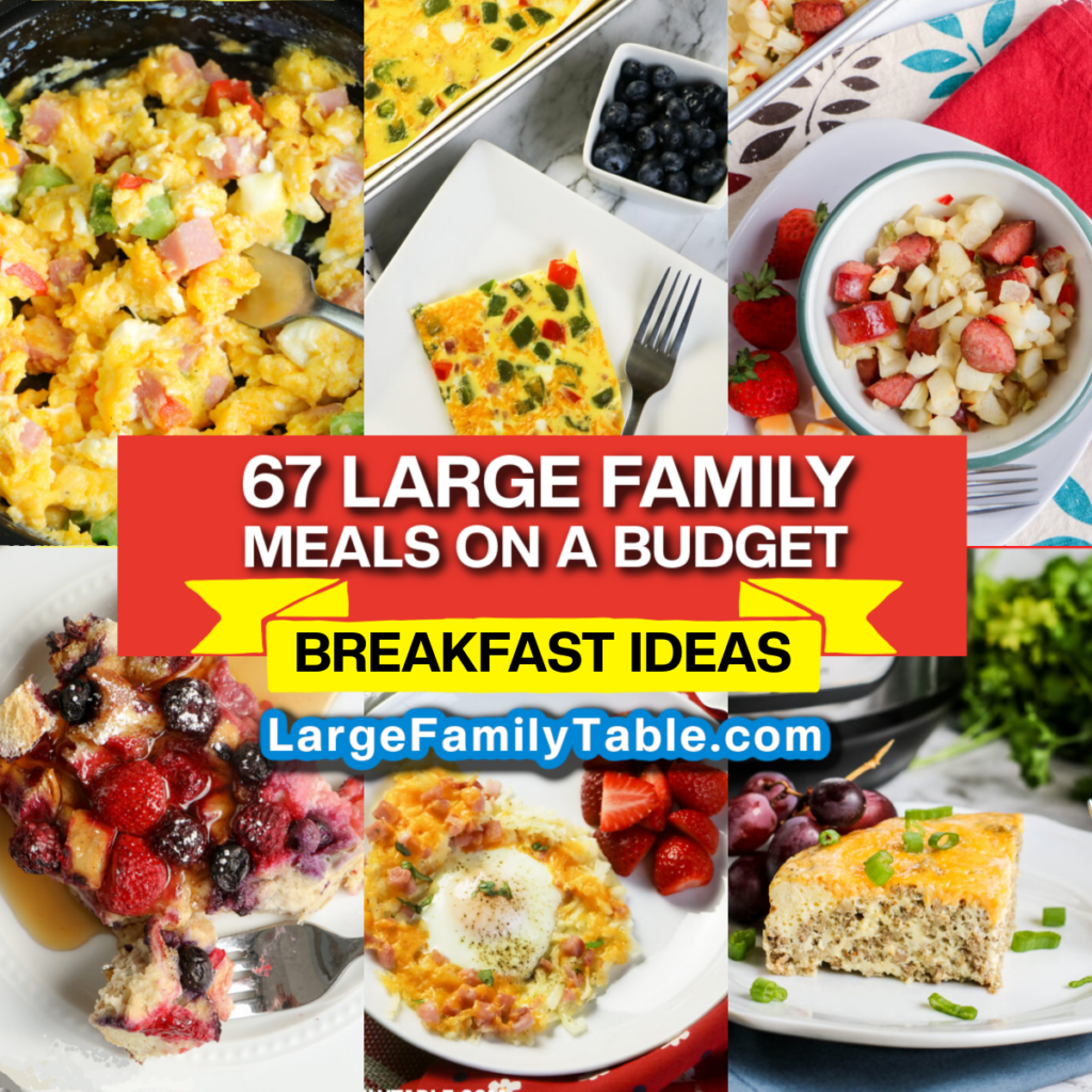 67 Large Family Meals on a Budget Breakfast Ideas - Large Family Table